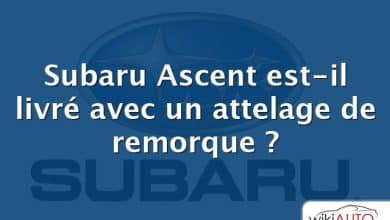 Subaru Ascent est-il livré avec un attelage de remorque ?